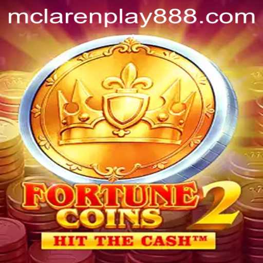 Exploring FortuneCoins2: The Exciting World of MCLAREN PLAY 88
